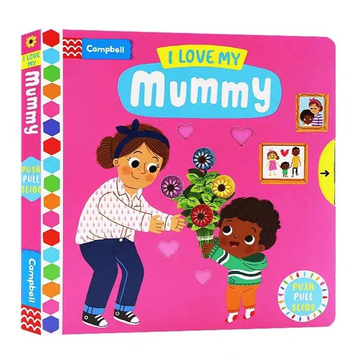 Campbell Push Pull Slide I Love My Mummy