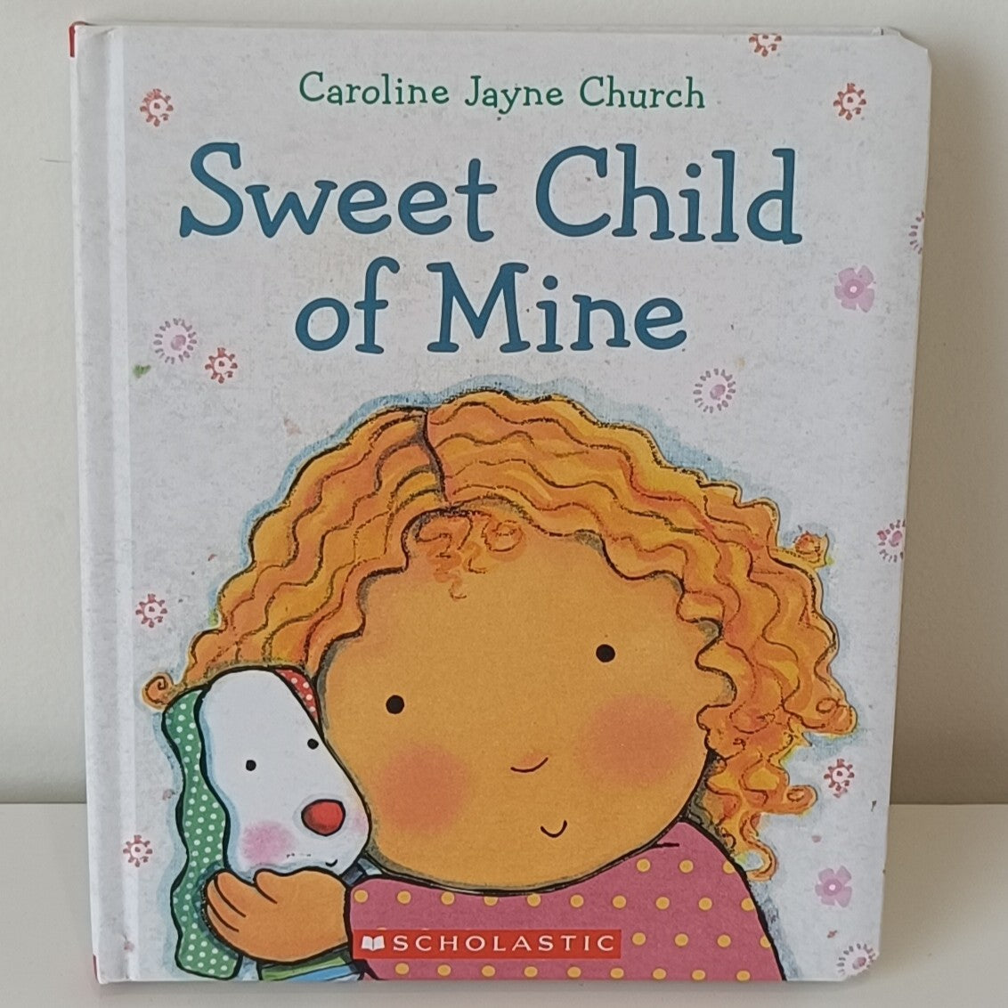 Sweet Child of Mine Caroline Jayne Church