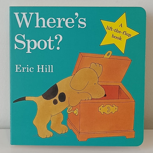 Eric Hill Lift The Flap Where's Spot