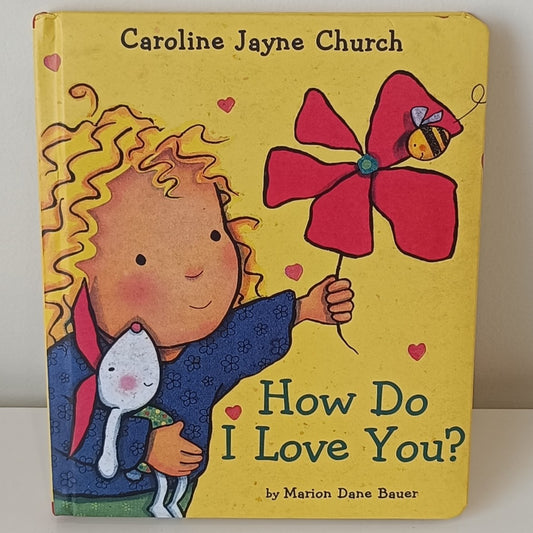 How do I Love You? Caroline Jayne Church