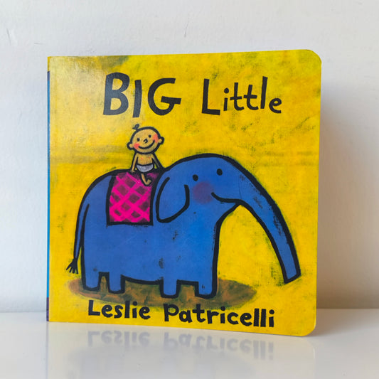 Leslie Patricelli Big Little
