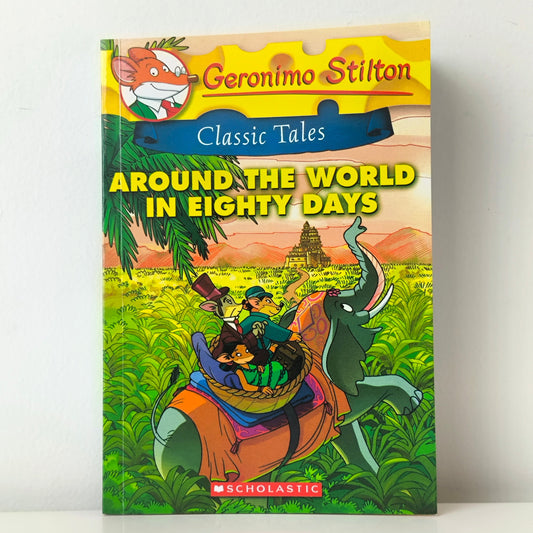 Geronimo Stilton Classic Tales Around The World In Eighty Days