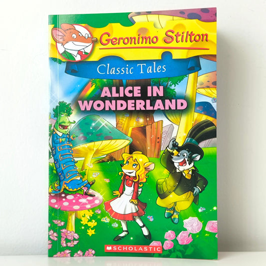 Geronimo Stilton Classic Tales Alice In Wonderland