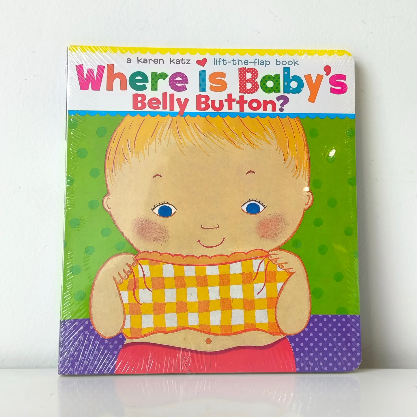 Karen Katz Lift The Flap Where Is Baby Belly Button Book